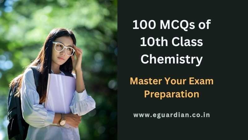 100 MCQs on Chapter 1 of 10th Class Chemistry