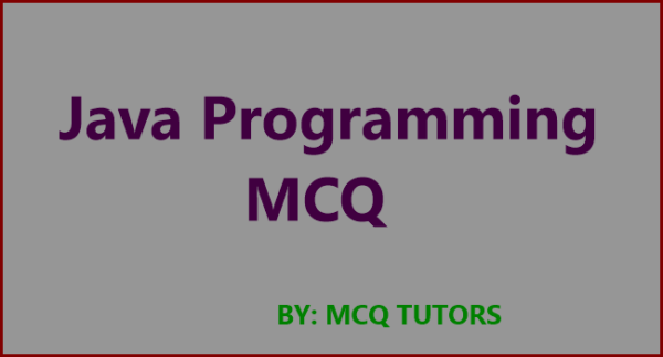 Java Programming MCQ Questions With Answers For Interviews