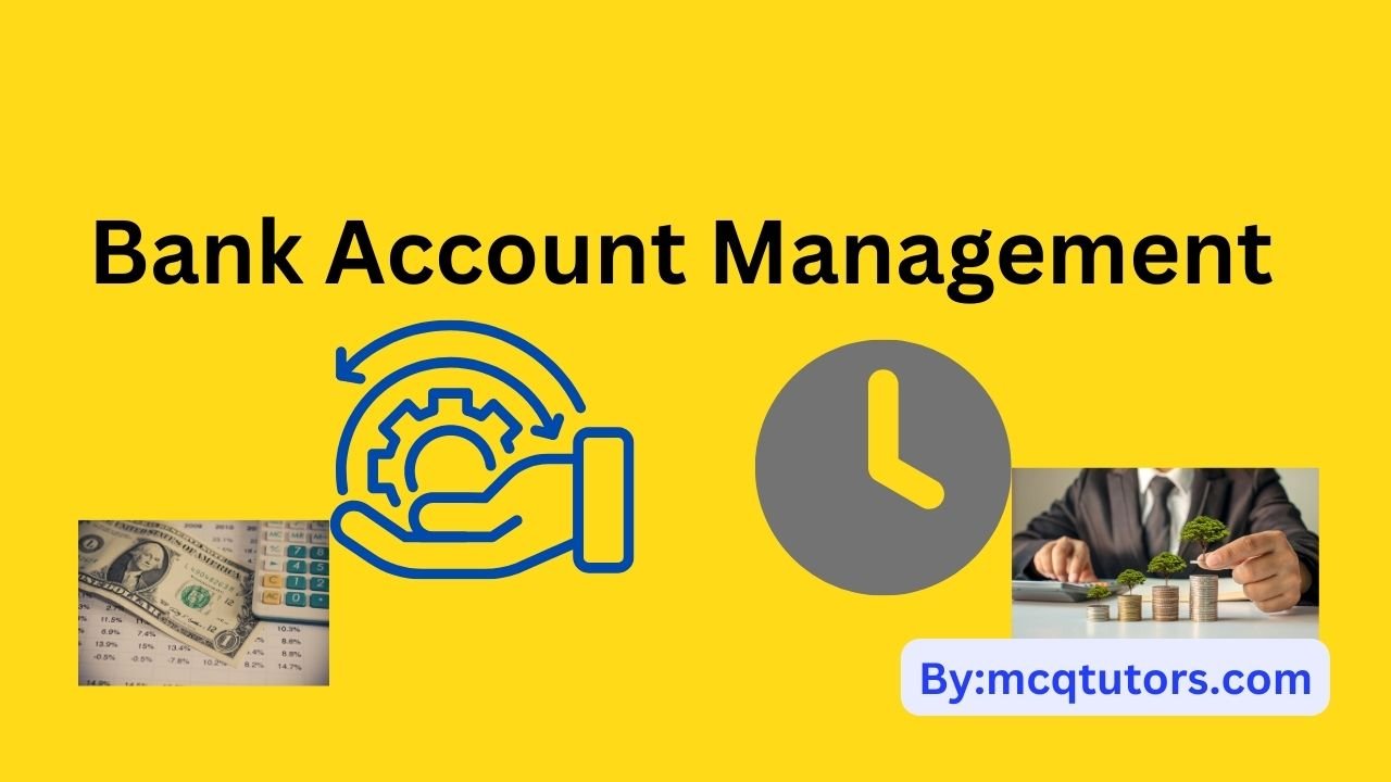 50 MCQs on Bank Account Management with Answer