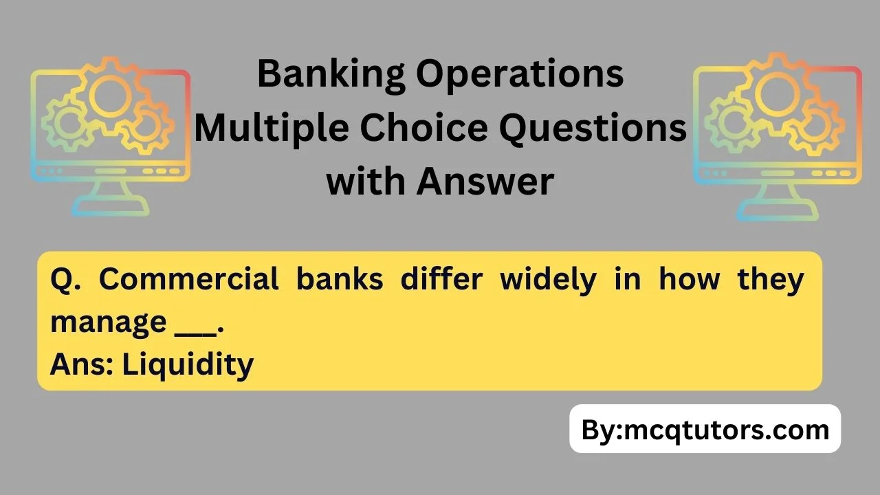 Banking Operations Multiple Choice Questions