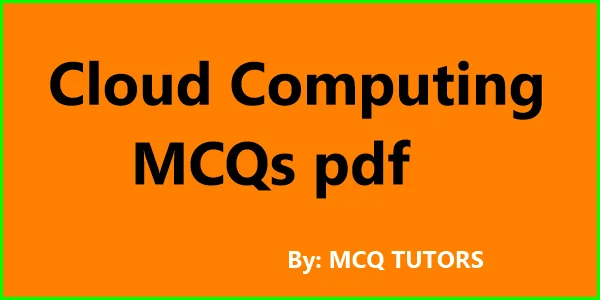 Cloud Computing MCQ with answers