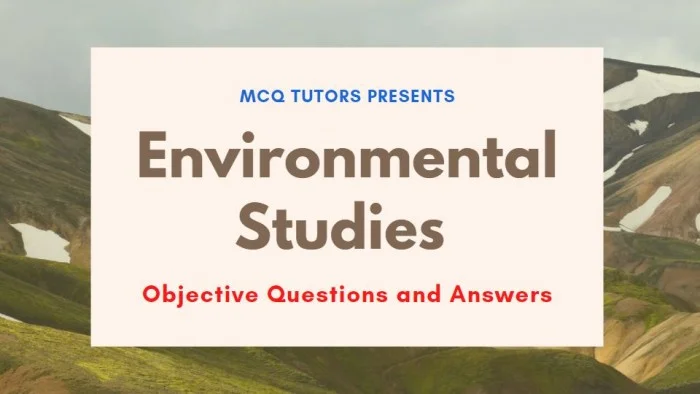 Environmental Studies Objective Questions and Answers