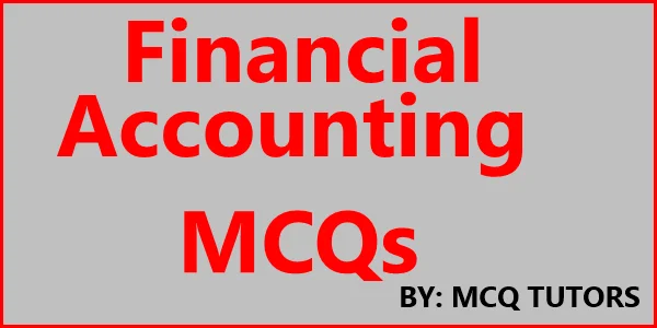 Financial Accounting MCQs
