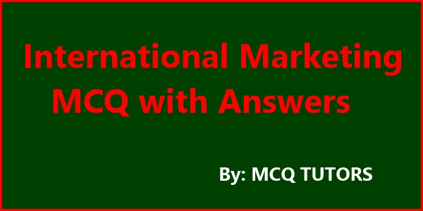 International Marketing Management MCQ