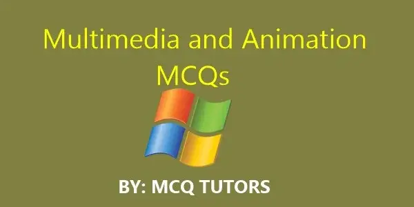 Multimedia and Animation MCQ with Answers